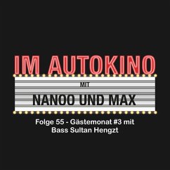 Im Autokino, Folge 55: Gästemonat #3 mit Bass Sultan Hengzt (MP3-Download) - Nachtsheim, Max "Rockstah"; Nanoo, Chris