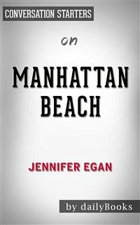 Manhattan Beach: by Jennifer Egan   Conversation Starters (eBook, ePUB) - dailyBooks