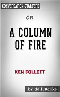 Cover A Column of Fire: by Ken Follett   Conversation Starters (eBook, ePUB)