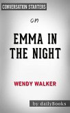 Emma in the Night: by Wendy Walker​​​​​​​   Conversation Starters (eBook, ePUB)