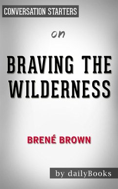 Braving the Wilderness: by Brené Brown   Conversation Starters (eBook, ePUB) - dailyBooks