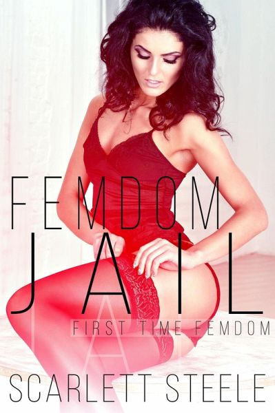 Femdom Jail (First Time Femdom, #3) (eBook, ePUB)
