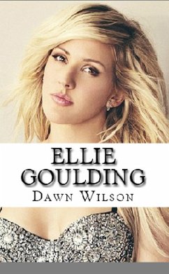 Ellie Goulding (eBook, ePUB) - Wilson, Dawn