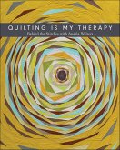 Quilting Is My Therapy (eBook, ePUB)