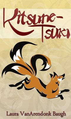 Kitsune-Tsuki (eBook, ePUB) - Baugh, Laura Vanarendonk