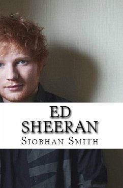 Ed Sheeran (eBook, ePUB) - Smith, Siobhan
