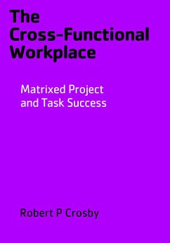 The Cross-Functional Workplace (eBook, ePUB) - Crosby, Robert P