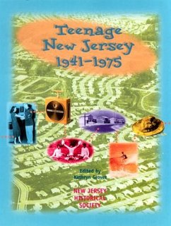 Teenage New Jersey, 1941-1975 - Grover, Katherine