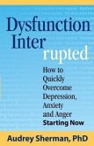 Dysfunction Interrupted (eBook, ePUB) Dysfunction Interrupted (eBook, ePUB)