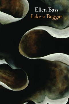 Like a Beggar (eBook, ePUB) - Bass, Ellen