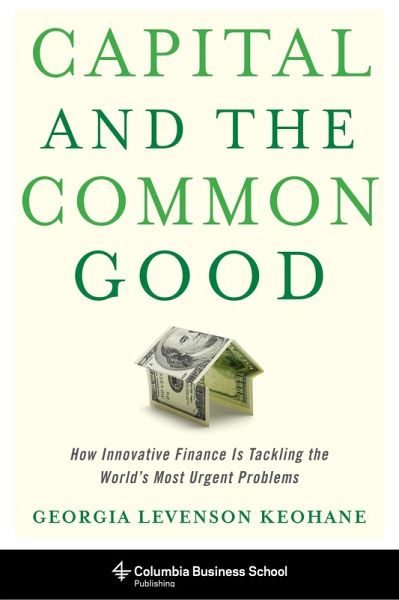 Capital and the Common Good (eBook, ePUB) Capital and the Common Good (eBook, ePUB)