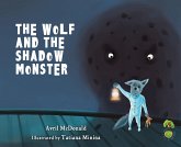 The Wolf and the Shadow Monster (eBook, PDF)