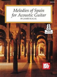 Melodies of Spain for Acoustic Guitar - Kalal, James