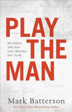 Play the Man - Batterson, Mark