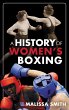 A History of Women's Boxing - Bild 1