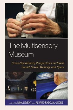 The Multisensory Museum - Levent, Nina; Pascual-Leone, Alvaro