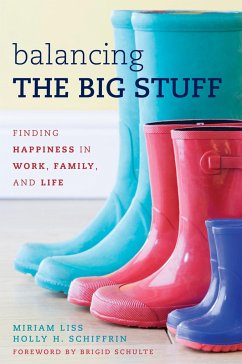 Balancing the Big Stuff - Liss, Miriam; Schiffrin, Holly H