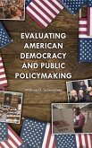 Evaluating American Democracy and Public Policymaking