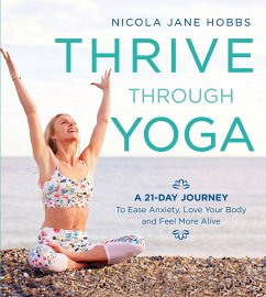 Thrive Through Yoga - Hobbs, Nicola Jane