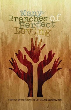 Many Branches of Perfect Loving - Mickel, Crt Elijah