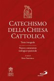 Catechismo della Chiesa cattolica. Testo integrale. Nuovo commento teologico-pastorale Catechismo della Chiesa cattolica. Testo integrale. Nuovo commento teologico-pastorale