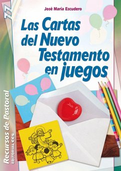 Las cartas del Nuevo Testamento en juegos - Escudero Fernández, José María