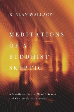 Meditations of a Buddhist Skeptic (eBook, ePUB) - Wallace, B. Alan