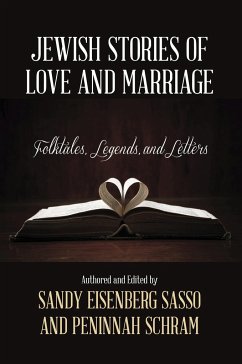 Jewish Stories of Love and Marriage - Sasso, Sandy Eisenberg; Schram, Peninnah