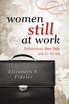 Women Still at Work - Fideler, Elizabeth F