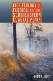 Fire Ecology of Florida and the Southeastern Coastal Plain Fire Ecology of Florida and the Southeastern Coastal Plain