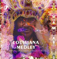 Louisiana Medley: Photographs by Keith Calhoun and Chandra McCormick - Best, Makeda Djata