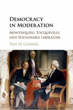 Democracy in Moderation - Carrese, Paul O.