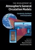 The Development of Atmospheric General Circulation Models