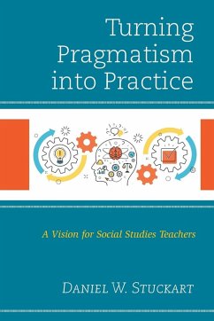 Turning Pragmatism into Practice - Stuckart, Daniel W