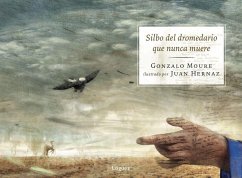 Silbo del dromedario que nunca muere - Moure, Gonzalo