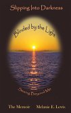 Slipping Into Darkness Blinded by the Light (eBook, ePUB)