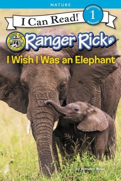 Ranger Rick: I Wish I Was an Elephant - Bové, Jennifer