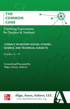 AAA the Common Core: Clarifying Expectations for Teachers and Students. Literacy Science & Technical Subjects, Grades 6-8 - Align Access Achieve LLC