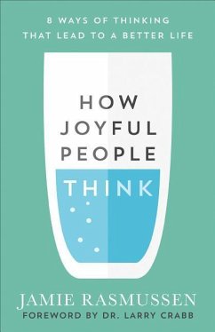 How Joyful People Think - Rasmussen, Jamie