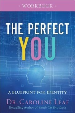 The Perfect You Workbook - Leaf, Dr. Caroline