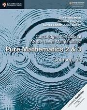 Cambridge International AS & A Level Mathematics: Pure Mathematics 2 & 3 Coursebook - Pemberton, Sue; Hughes, Julianne