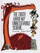 The Truth about My Unbelievable School... - Bild 1