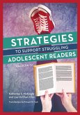 Strategies to Support Struggling Adolescent Readers, Grades 6-12