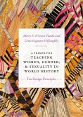 A Primer for Teaching Women, Gender, and Sexuality in World History