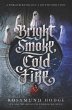 Bright Smoke, Cold Fire - Bild 1
