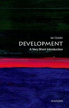 Development: A Very Short Introduction - Goldin, Ian (Senior Fellow, Oxford Martin School and Professor of Gl