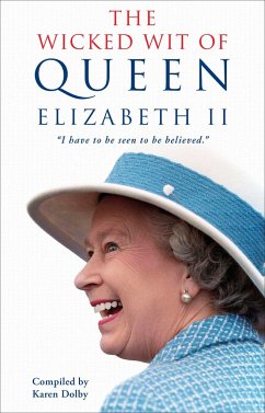 The Wicked Wit of Queen Elizabeth II - Dolby, Karen