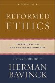 Reformed Ethics - Created, Fallen, and Converted Humanity