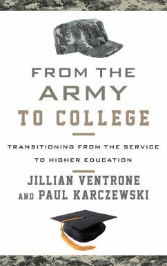 From the Army to College - Ventrone, Jillian; Karczewski, Paul