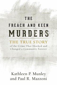 The Freach and Keen Murders - Munley, Kathleen P.; Mazzoni, Paul R.